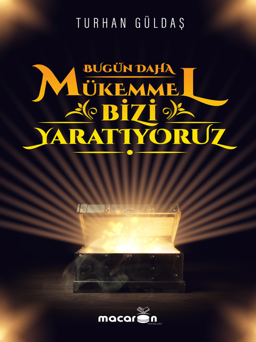 Title details for Bügün Daha Mükemmel Bizi Yaratıyoruz by Turhan Güldaş - Available